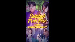 SEKOLAH FF EP 9 - CINTA LAMA BERSEMI KEMBALI?
