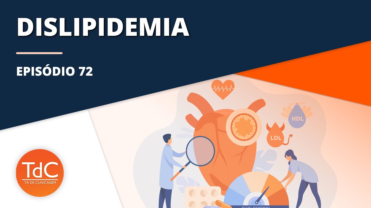 Dislipidemia - Episódio 72