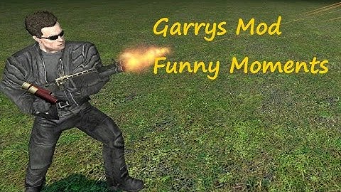 Garrys Mod Funny Moments! | The Terminator!
