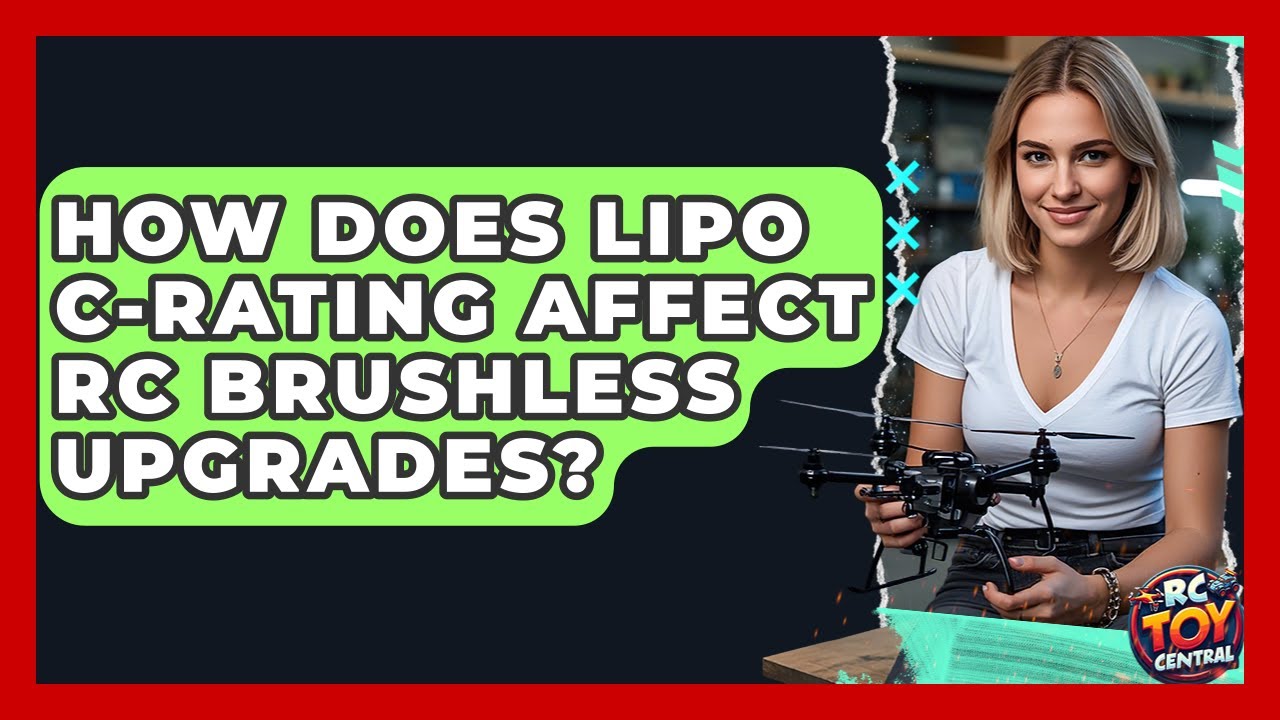 How Does Lipo C-Rating Affect RC Brushless Upgrades? - RC Toy Central ...