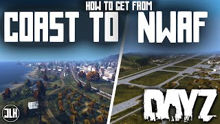 FASTEST ROUTE TO NWAF on DAYZ (Updated)