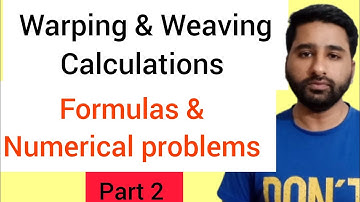 Warping & weaving calculation | Warping Calculation | Weaving Calculation | Warping Formulas
