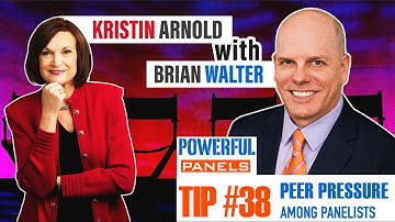 Powerful Panel Discussion Tip #38 with Brian Walter: Using Peer Pressure Make Panelists Great