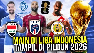 PEMAIN-PEMAIN LIGA SUPER INDONESIA INI AKAN TAMPIL DI PIALA DUNIA 2026!