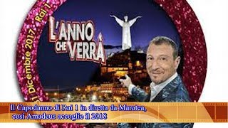 Il Capodanno Di Rai 1 In Diretta Da Maratea, Così Amadeus Accoglie Il 2018