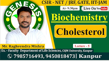 Cholesterol | Lipids | Biochemistry | Lecture-5 | New online "Batch" for CSIR NET/JRF | IIT-JAM |