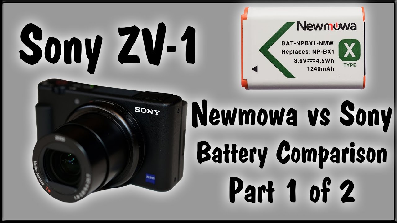 Sony ZV-1 NP-BX1 Battery Comparison - Newmowa vs Sony Part 1 - YouTube