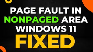 Page Fault in Nonpaged Area Windows 11