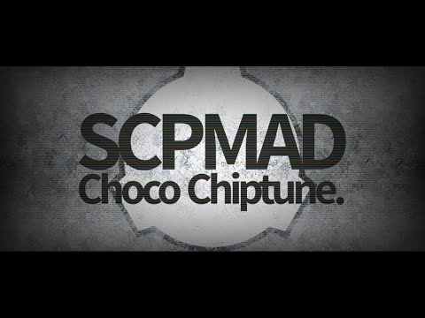 【SCPMAD】Choco Chiptune.