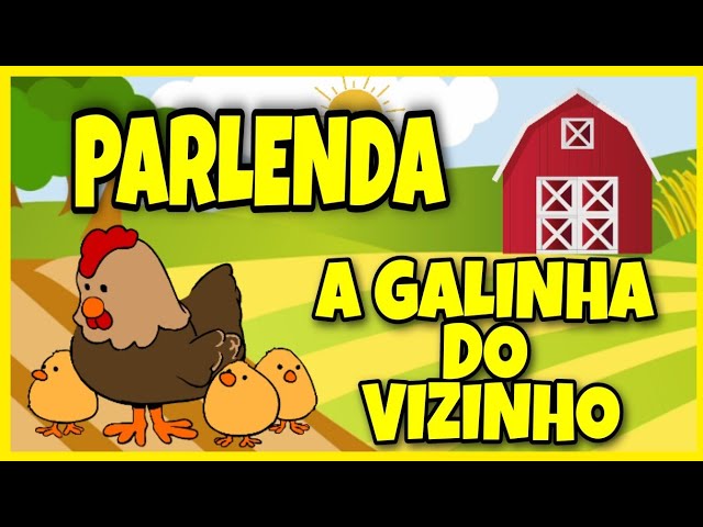 PARLENDA LÚDICA  A GALINHA DO VIZINHO  [ DEMONSTRAÇÃO] 