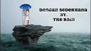 Dengan Sederhana - The Rain (lirik)