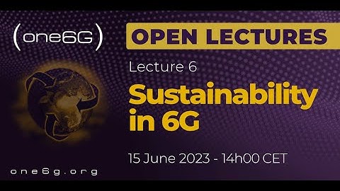 Open Lecture 6 – Sustainability in 6G
