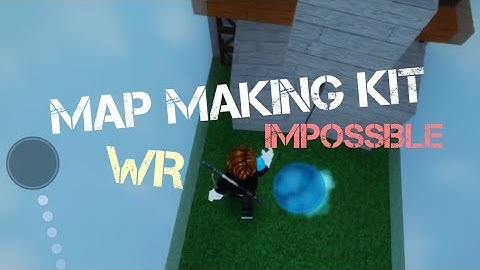 [FE2CM] - Map Making Kit 2021[WR][MOBILE][IMPOSSIBLE][6.215 SECONDS]