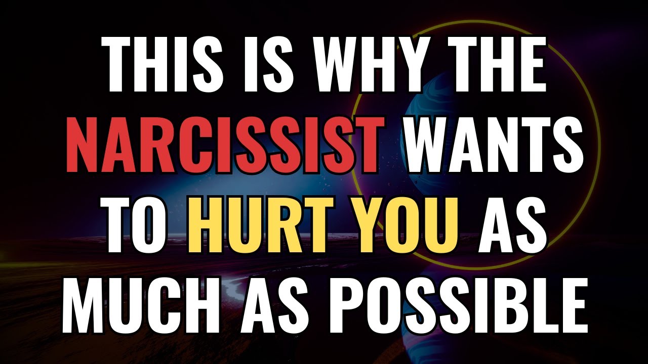 This Is Why the Narcissist Wants to Hurt You As Much As Possible |NPD ...