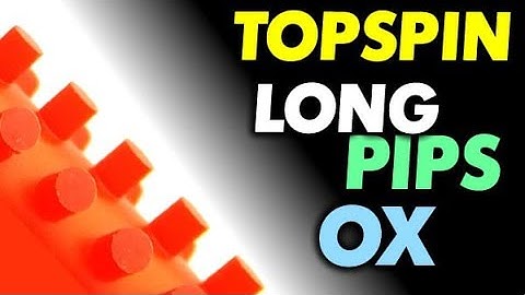 LOOPING with LONG PIPS OX: how to TOPSPIN by long pimples no sponge, which rubbers good for NOPPSPIN