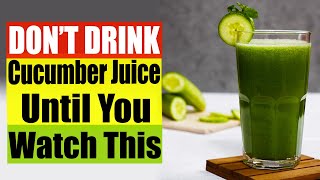 What Happens When You Drink Cucumber Juice Every Day? Pros & Cons