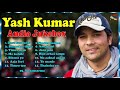 Yash Kumar blockbuster Songs Collections Jukebox 2021 ll Nepali Geet ll Mp3 Song