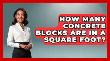 How Many Concrete Blocks Are in a Square Foot? - Civil Engineering Explained
