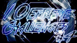 10 EXTREME CHALLENGES! | Episode 4