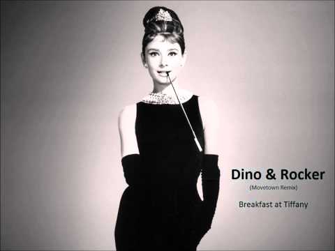 Dino & Rocker - Breakfast at Tiffanys (Movetown Remix)