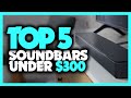 Best Soundbars Under $300 in 2020 [Top 5 Budget Picks For TV, Music & More]