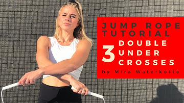 LEARN 3 COOL DOUBLE UNDER CROSSES • JUMP ROPE TUTORIAL BEGINNERS/ADVANCED