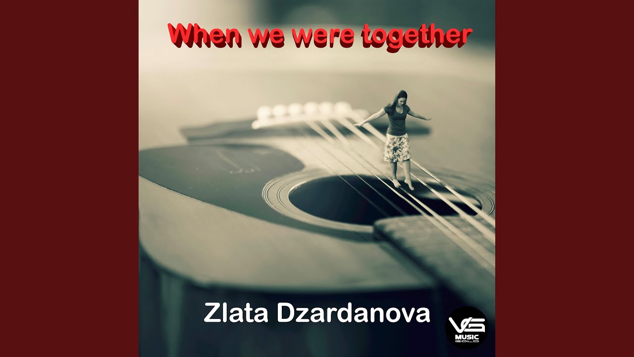 When We Were Together YouTube when-we-were-together-youtube