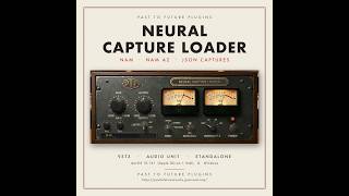 NEURAL CAPTURE LOADER PLUGIN (VST3, AU | Mac & Windows) Includes 3 Capture Packs of Your Choice demo Guide