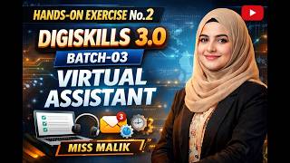 Hands-on Exercise No. 2 Digiskills 3.0 Batch-03 Virtual Assistant | Miss Malik