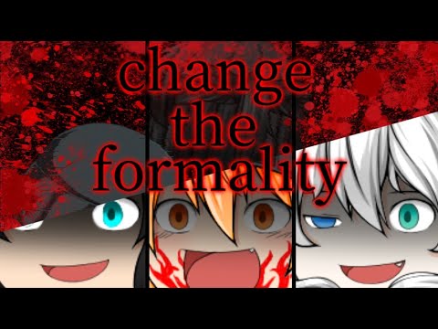 【ゆっくりPV】change the formality   meme  (概要欄見て)