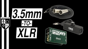 3.5mm-to-XLR: 3 WAYS to CONNECT HEADPHONE OUTPUT to MIC INPUT