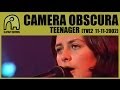 CAMERA OBSCURA - Teenager [TVE2 - Conciertos Radio 3 - 11-11-2002] 7/7