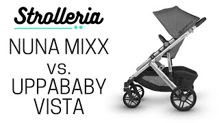 UPPAbaby VISTA vs. Nuna MIXX Stroller Comparison