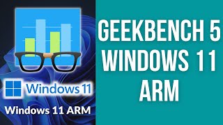How to benchmark Windows 11 ARM using Geekbench 5