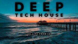 Deep Tech House Music Live from LA