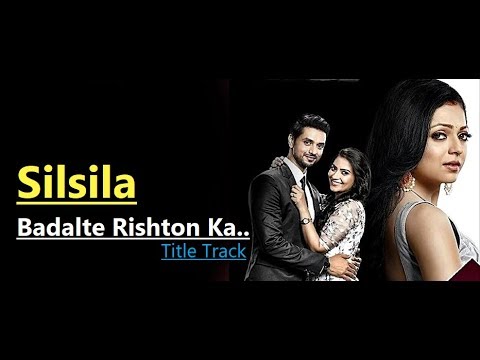 Silsila Badalte Rishton Ka  Title Track Full Song Sandeep Batraa  Tripty Sinha LyricsTv Serial