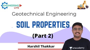 L 02 | Soil Properties (Part 2) | Geotechnical Engineering | GATE/ESE 2021 | Harshil Thakkar Sir