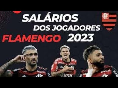 Salários aproximadamente dos jogadores do Flamengo em 2023. 