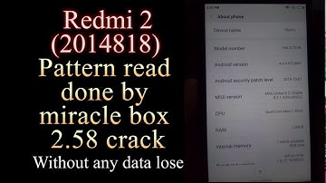 redmi 2 2014818 pattern read done by miracle box 2.58 crack