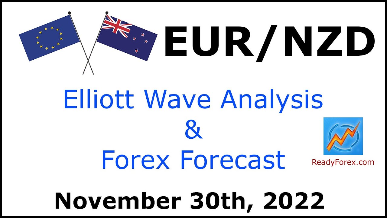 EUR NZD Elliott Wave Analysis | Forex Forecast November 30, 2022 | EURNZD