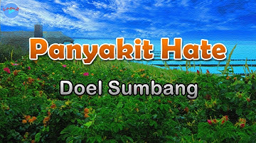 Panyakit Hate - Doel Sumbang (lirik Lagu) | Lagu Sunda, Indonesia ~ kumaha atuh  kumaha