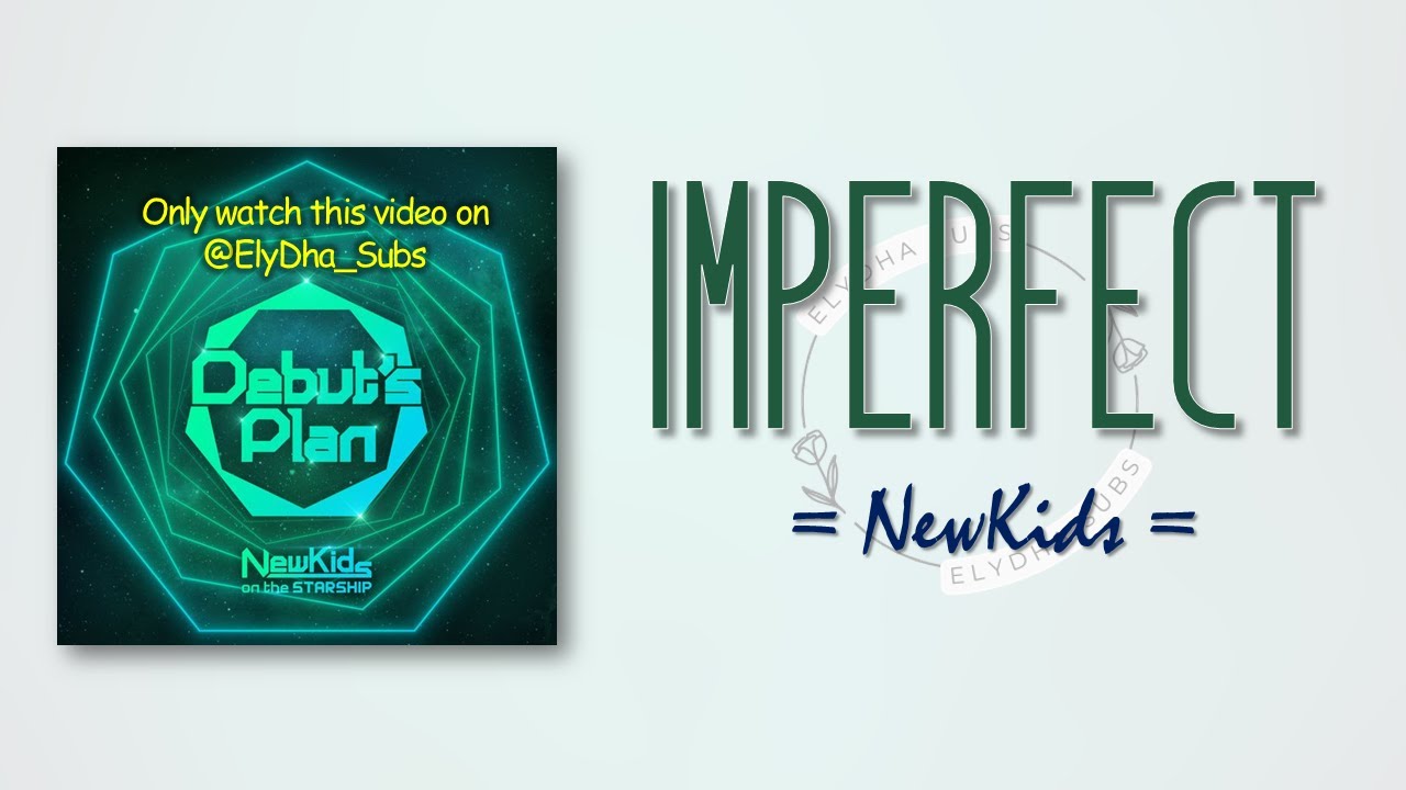 NewKids – ImPerfect (English Ver.) [RomIEng Lyric]