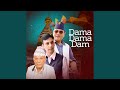 Dama Dama Dam