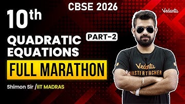 Quadratic Equations | Full Marathon | Part 2 | Class 10 | CBSE 2026🔥Shimon Sir