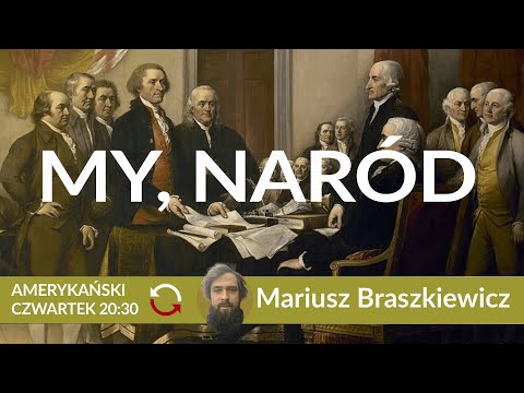 Deklaracja niepodległości USA – Mariusz Braszkiewicz