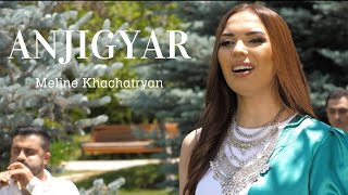 Meline Khachatryan - Anjigyar