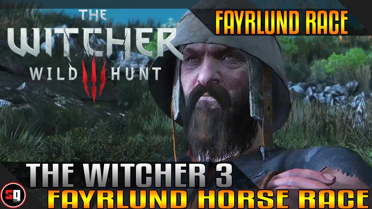 The Witcher 3 Wild Hunt - Fayrlund Horse Race