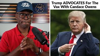 Trump Advocates For Vaccines On The Candace Owens Show (REACTION)