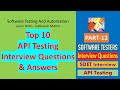 12 - Top 10 API Testing Interview Questions And Answers.