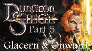Dungeon Siege Play Through - Part 5 - Onward to Glacern and the Ice Caves